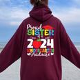 Proud Sister Of A 2024 Kindergarten Graduate Graduation Women Oversized Hoodie Back Print Maroon