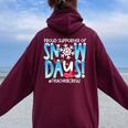 Proud Supporter Of Snow Days Teacher Crew Women Oversized Hoodie Back Print Maroon