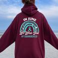 Ptsd Awareness In June We Wear Teal Men Women Oversized Hoodie Back Print Maroon