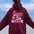 Queen Of The 5Th Grade Crown Back To School Teacher Women Oversized Hoodie Back Print Maroon