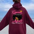 A Queen Was Born In April Birthday Afro Girl Black Woman Women Oversized Hoodie Back Print Maroon