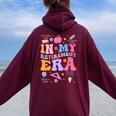In My Retirement Era Retro Groovy Retired Teacher Women Women Oversized Hoodie Back Print Maroon