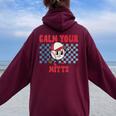 Reto Calm Your Mitts Baseball Mom Mother's Day Women Oversized Hoodie Back Print Maroon