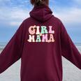 Retro Groovy Girl Mama Mother's Day For Mom Of Girl Women Oversized Hoodie Back Print Maroon