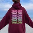 Retro Taylor Girl Boy First Name Personalized Groovy Bday Women Oversized Hoodie Back Print Maroon