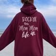 Rockin This Mom Mom Life Special Grandma Women Oversized Hoodie Back Print Maroon