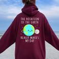 Rotation Of The Earth Makes My Day Science Mens Women Oversized Hoodie Back Print Maroon