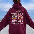 School's Out Forever Retired Teacher Retirement 2024 Women Oversized Hoodie Back Print Maroon