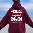 Senior Baseball Mom 2024 Senior Mom Class Of 2024 Baseball Women Oversized Hoodie Back Print Maroon