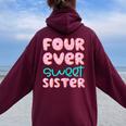 Sister 4Th Birthday Four Ever Sweet Donut Fourth Bday Women Oversized Hoodie Back Print Maroon