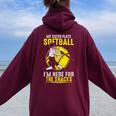 My Sister Plays Softball I'm Here For The Snacks Women Oversized Hoodie Back Print Maroon