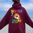 Sister Of The Shark Birthday Family Matching Birthday Women Oversized Hoodie Back Print Maroon