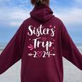 Sisters Trip 2024 For Girls Weekend Women Oversized Hoodie Back Print Maroon