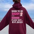 Soon To Be Daddy Est 2023 Baby Shower Girl Loading Family Women Oversized Hoodie Back Print Maroon