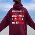 Sorry Girls I Only Love Video Games & My Mom Valentines Day Women Oversized Hoodie Back Print Maroon
