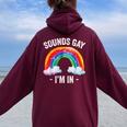 Sounds Gay I'm In Rainbow Lgbt Pride Gay Women Oversized Hoodie Back Print Maroon