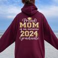 Super Proud Mom Of 2024 Graduate Awesome Family College Women Oversized Hoodie Back Print Maroon