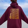 Taylor First Name I Love Taylor Girl Groovy 80'S Vintage Women Oversized Hoodie Back Print Maroon