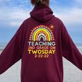 Teaching 2Nd Grade Twosday 2-22-22 Rainbow 2S Teacher Women Women Oversized Hoodie Back Print Maroon