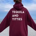 Tequila And Titties Women Oversized Hoodie Back Print Maroon