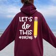 Lets Do This Test Day State Testing Teacher Motivational Women Oversized Hoodie Back Print Maroon