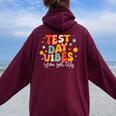 Test Day Vibes Groovy Testing Day Teacher Student Exam Women Oversized Hoodie Back Print Maroon