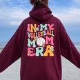 In My Volleyball Mom Era Game Day Cute Retro Volleyball Mama Women Oversized Hoodie Back Print Maroon
