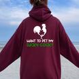 Want To Pet My Lucky Cock St Patrick's Day Chicken Pun Women Oversized Hoodie Back Print Maroon