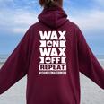 Wax On Wax Off Repeat Candle Maker Mom Women Oversized Hoodie Back Print Maroon