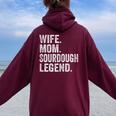 Wife Mom Sourdough Legend Mother Sourdough Pain Women Oversized Hoodie Back Print Maroon