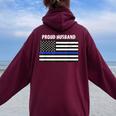 My Wife Is A Police Officer Proud Husband Blue Line Women Oversized Hoodie Back Print Maroon