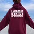 I Work Out Because My Wife Is Hot Workout Women Oversized Hoodie Back Print Maroon