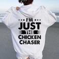 Chicken Chaser Profession I'm Just The Chicken Chaser Women Oversized Hoodie Back Print White