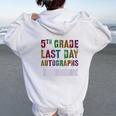 Cute 5Th Grade Last Day Autographs Signing Yearbook Sign My Women Oversized Hoodie Back Print White