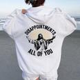 Disappointments All Of You Jesus Christian Religion Women Oversized Hoodie Back Print White