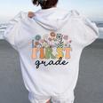 First Grade Teacher Wildflower Back To School Floral Outfits Women Oversized Hoodie Back Print White