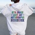 6Th Grade Last Day School Autographs 2024 Graduation Women Oversized Hoodie Back Print White