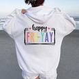Happy Fri-Yay Friday Lovers Fun Teacher Tgif Women Oversized Hoodie Back Print White