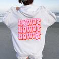 Howdy Southern Western Girl Country Rodeo Pink Cowgirl Women Women Oversized Hoodie Back Print White
