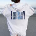 Librarian Vintage Book Reader Library Assistant Women Oversized Hoodie Back Print White