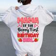 Mama Berry First Birthday Strawberry Girl Mom And Dad Family Women Oversized Hoodie Back Print White