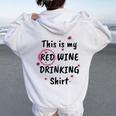 This Is My Red Wine Drinking Wine Women Oversized Hoodie Back Print White