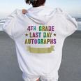Rockin' 4Th Grade Last Day Autographs Graduation Diy Teacher Women Oversized Hoodie Back Print White