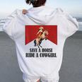 Save A Horse Ride A Cowgirl Lesbian Lgbt Pride Month Women Oversized Hoodie Back Print White