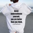 Never Underestimate Yourself Positive Phrase & Mens Women Oversized Hoodie Back Print White