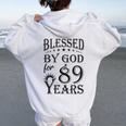 Vintage Blessed By God For 89 Years Happy 89Th Birthday Women Oversized Hoodie Back Print White