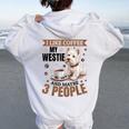 West Highland White Terrier Westie Dog Breed I Like Coffee Women Oversized Hoodie Back Print White