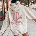 70Th Birthday Crew 70 Years Old Matching Group Party Women Oversized Hoodie Back Print Sand