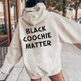 Black Coochie Matter Sarcastic Quote Women Oversized Hoodie Back Print Sand