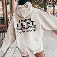 I Know I Lift Like An Old Woman Try To Keep Up Lifting Gym Women Oversized Hoodie Back Print Sand